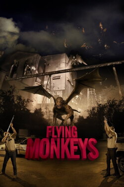 Flying Monkeys (2013) Flying Monkeys (2013)