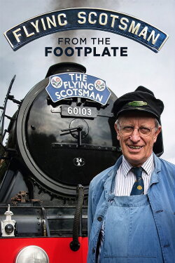 Flying Scotsman: Sounds from the Footplate (2017) Flying Scotsman: Sounds from the Footplate (2017)