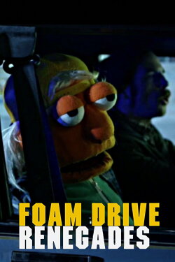 Foam Drive Renegades (2013) Foam Drive Renegades (2013)