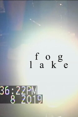 fog lake @ everybody hits (6.8.19) (2019) fog lake @ everybody hits (6.8.19) (2019)