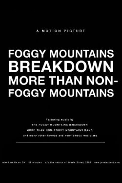 Foggy Mountains Breakdown More Than Non-Foggy Mountains (2006) Foggy Mountains Breakdown More Than Non-Foggy Mountains (2006)