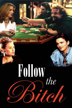 Follow the Bitch (1996) Follow the Bitch (1996)