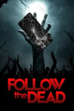 Follow the Dead (2020) Follow the Dead (2020)