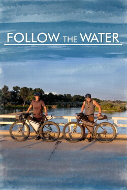 Follow the Water (2019)