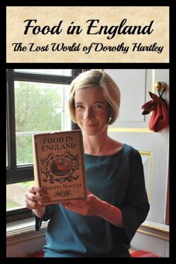 Food in England: The Lost World of Dorothy Hartley (2012) Food in England: The Lost World of Dorothy Hartley (2012)