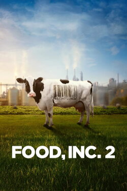 Food, Inc. 2 (2024) Food, Inc. 2 (2024)