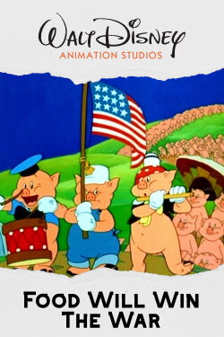 Food Will Win the War (1942) Food Will Win the War (1942)
