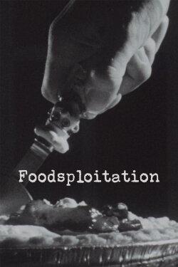 Foodsploitation (2011) Foodsploitation (2011)