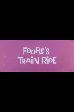 Foofle's Train Ride (1959) Foofle's Train Ride (1959)