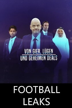 Football Leaks – von Gier, Lügen und geheimen Deals (2018) Football Leaks – von Gier, Lügen und geheimen Deals (2018)