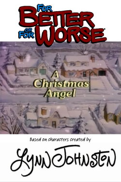 For Better or for Worse: A Christmas Angel (1992) For Better or for Worse: A Christmas Angel (1992)