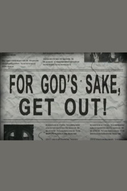 For God's Sake, Get Out! (2005) For God's Sake, Get Out! (2005)