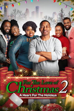 For the Love of Christmas 2: A Heart for the Holidays (2023) For the Love of Christmas 2: A Heart for the Holidays (2023)