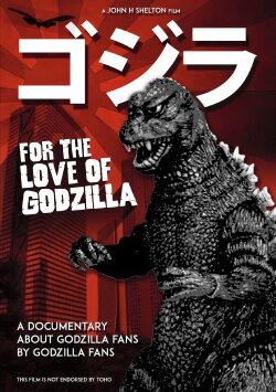 For the Love of Godzilla (2017) For the Love of Godzilla (2017)