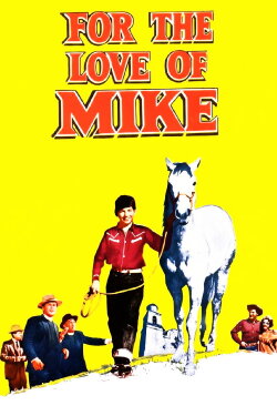 For the Love of Mike (1960)
