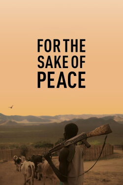 For the Sake of Peace (2022) For the Sake of Peace (2022)