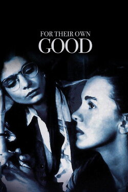For Their Own Good (1993) For Their Own Good (1993)
