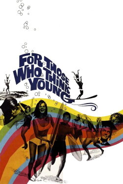 For Those Who Think Young (1964) For Those Who Think Young (1964)