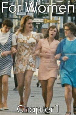 For Women, Chapter 1 (1971) For Women, Chapter 1 (1971)
