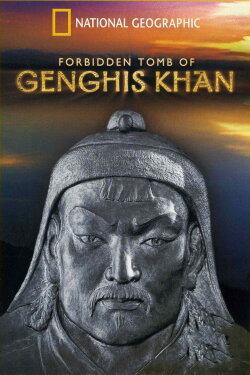 Forbidden Tomb Of Genghis Khan (2011) Forbidden Tomb Of Genghis Khan (2011)