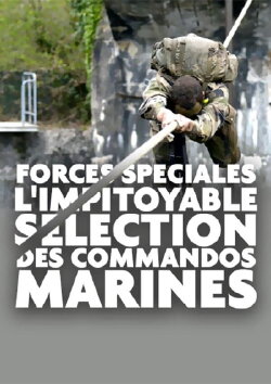 Forces spéciales : l'impitoyable sélection des commandos marines (2018)