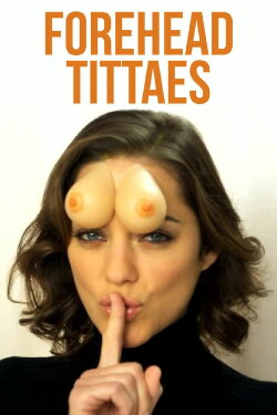 Forehead Tittaes (2010) Forehead Tittaes (2010)