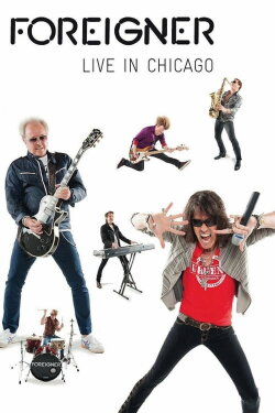 Foreigner - Live in Chicago (2009) Foreigner - Live in Chicago (2009)