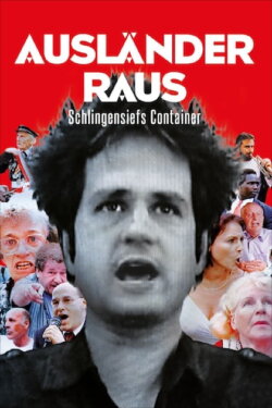 Foreigners Out! Schlingensief's Container (2002) Foreigners Out! Schlingensief's Container (2002)