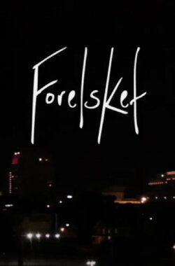 Forelsket (2012) Forelsket (2012)