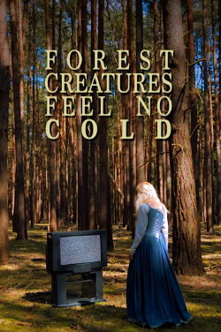 Forest Creatures Feel No Cold (2019)