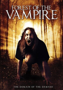 Forest of the Vampire (2016) Forest of the Vampire (2016)