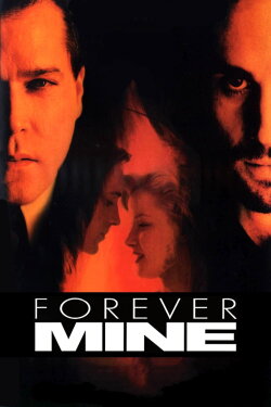 Forever Mine (1999) Forever Mine (1999)
