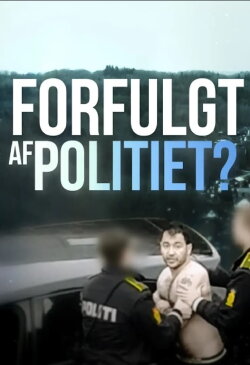 Forfulgt af politiet? (2023) Forfulgt af politiet? (2023)