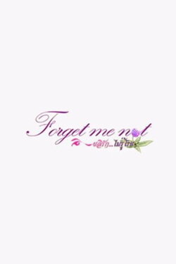 Forget Me Not (2011) Forget Me Not (2011)