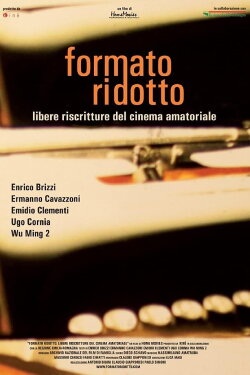 Formato ridotto - Libere riscritture del cinema amatoriale (2013) Formato ridotto - Libere riscritture del cinema amatoriale (2013)