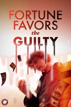 Fortune Favors the Guilty (2022) Fortune Favors the Guilty (2022)