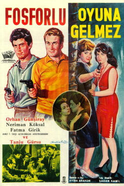 Fosforlu Oyuna Gelmez (1962) Fosforlu Oyuna Gelmez (1962)