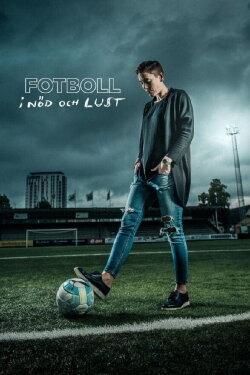 Fotboll i nöd och lust (2017) Fotboll i nöd och lust (2017)
