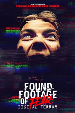 Found Footage of Fear: Digital Terror (2022) Found Footage of Fear: Digital Terror (2022)