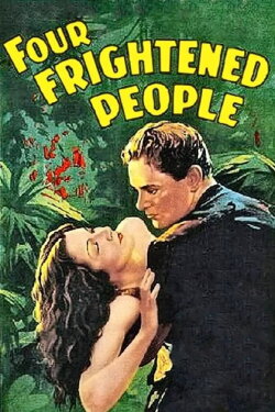 Four Frightened People (1934) Four Frightened People (1934)