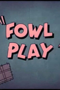 Fowl Play (1950) Fowl Play (1950)