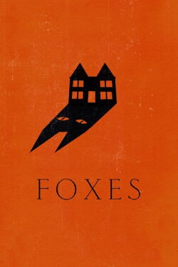 Foxes (2011) Foxes (2011)