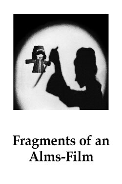Fragments of an Alms-Film (1972) Fragments of an Alms-Film (1972)