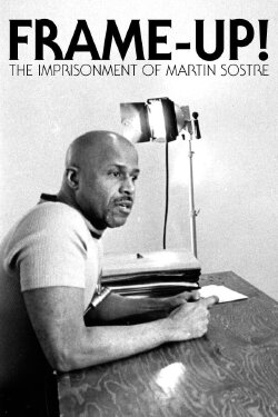 Frame-up! The Imprisonment of Martin Sostre (1974) Frame-up! The Imprisonment of Martin Sostre (1974)
