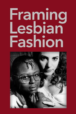Framing Lesbian Fashion (1992) Framing Lesbian Fashion (1992)