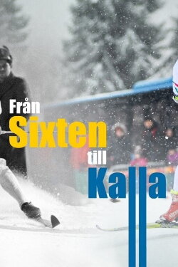 Från Sixten till Kalla (2009)