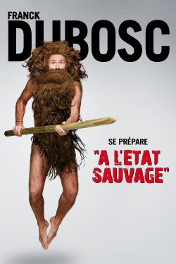 Franck Dubosc - À l'état sauvage (2014) Franck Dubosc - À l'état sauvage (2014)