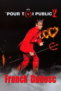 Franck Dubosc - Les Pour Toi Public 2 (2006) Franck Dubosc - Les Pour Toi Public 2 (2006)
