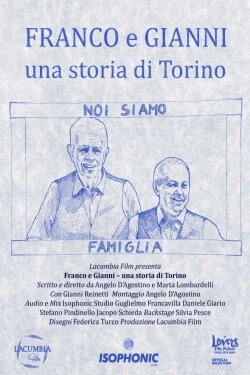 Franco e Gianni - una storia di Torino (2019) Franco e Gianni - una storia di Torino (2019)