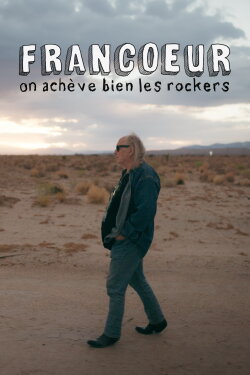 Francoeur : On achève bien les rockers (2023) Francoeur : On achève bien les rockers (2023)